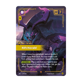 Riftbound Unit: Rift Herald. When I move to a battlefield, look at the top 3 cards of your Main Deck. You may reveal a unit from among them and draw it. Recycle the rest.
[Deathknell][>] Play a unit from your hand to your base, ignoring its Energy cost. (When I die, get the effect. You must still pay its Power cost.)